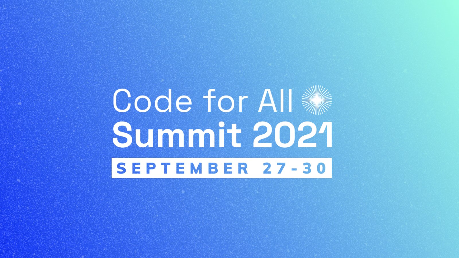 Image text: Code for All Summit 2021. September 27 - 30.